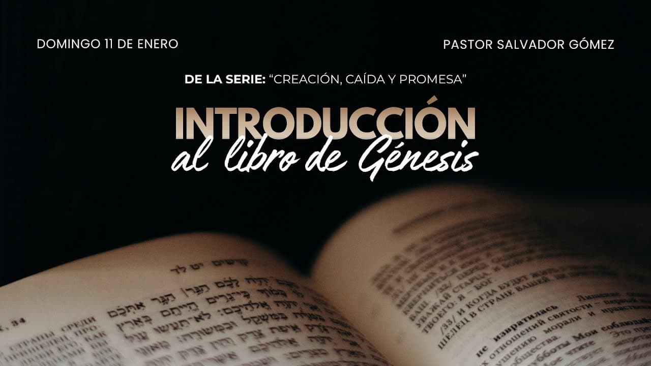Portada del video Introducción al libro de Génesis | Ps. Salvador Gómez
