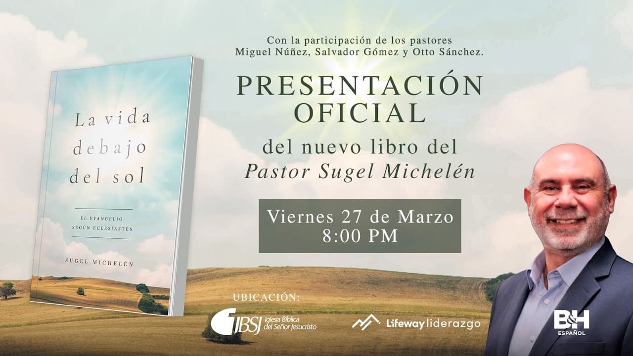 Portada del video "La Vida debajo del Sol" | Puesta en circulación |  Ps. Sugel Michelén