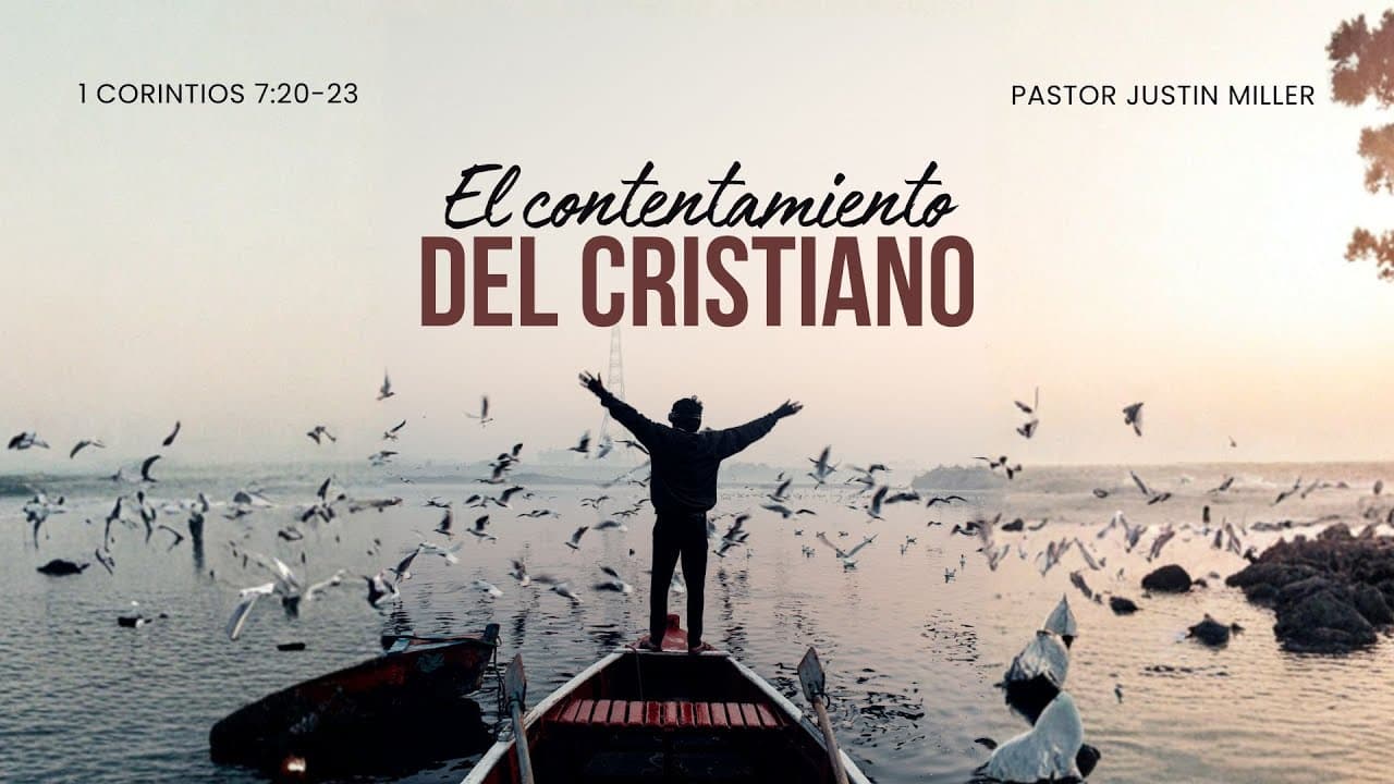 Portada del video El contentamiento del cristiano | 1 Corintios 7: 20- 23 | Ps. Justin Miller